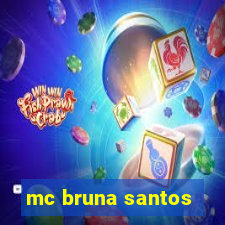 mc bruna santos